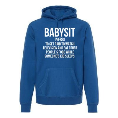 Babysit Definition Sitter Sitting Gift Premium Hoodie