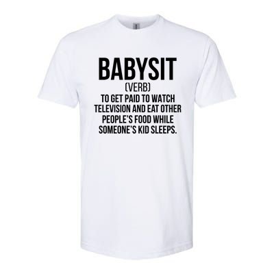 Babysit Definition Sitter Sitting Gift Softstyle® CVC T-Shirt