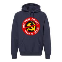 Better Dead Than Red Premium Hoodie