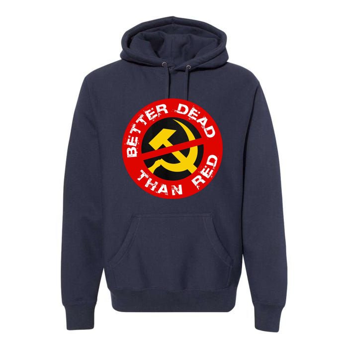 Better Dead Than Red Premium Hoodie