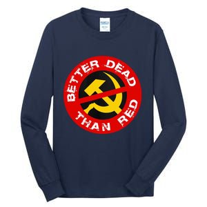 Better Dead Than Red Tall Long Sleeve T-Shirt