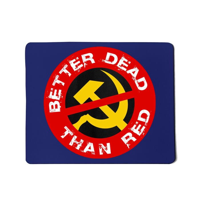 Better Dead Than Red Mousepad