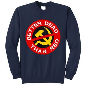 Better Dead Than Red Tall Sweatshirt