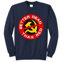 Better Dead Than Red Tall Sweatshirt