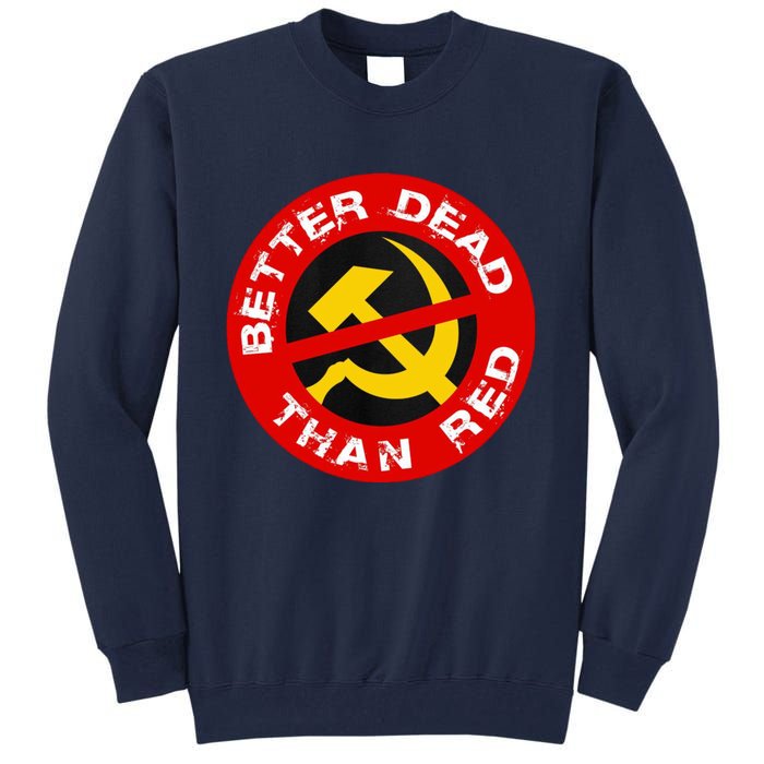 Better Dead Than Red Tall Sweatshirt