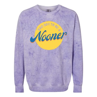 Bad Day To Be A Nooner Colorblast Crewneck Sweatshirt