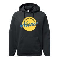 Bad Day To Be A Nooner Performance Fleece Hoodie