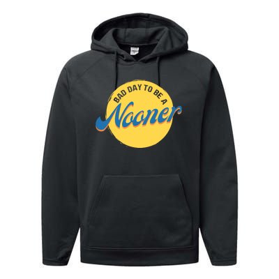 Bad Day To Be A Nooner Performance Fleece Hoodie