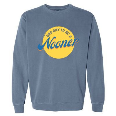 Bad Day To Be A Nooner Garment-Dyed Sweatshirt