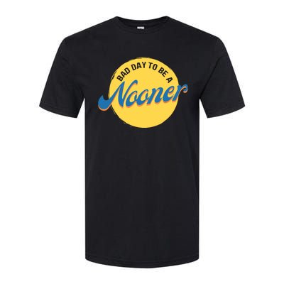 Bad Day To Be A Nooner Softstyle CVC T-Shirt