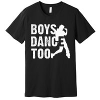 Boy Dance Too Cool Dancing Dancer Premium T-Shirt