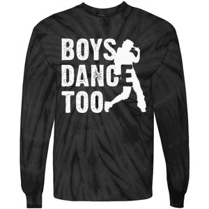 Boy Dance Too Cool Dancing Dancer Tie-Dye Long Sleeve Shirt