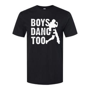 Boy Dance Too Cool Dancing Dancer Softstyle CVC T-Shirt