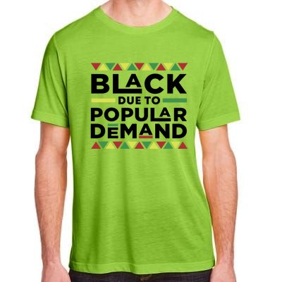 Black Due To Popular Ded African American History Melanin Gift Adult ChromaSoft Performance T-Shirt