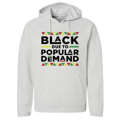 Black Due To Popular Ded African American History Melanin Gift Performance Fleece Hoodie