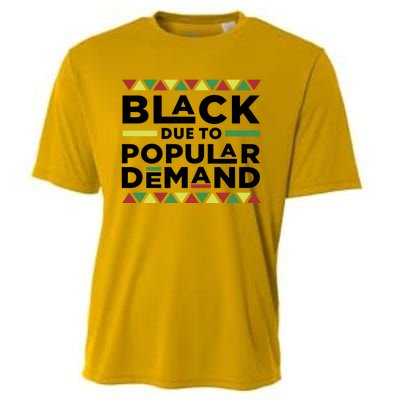 Black Due To Popular Ded African American History Melanin Gift Cooling Performance Crew T-Shirt