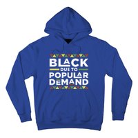 Black Due To Popular Ded African American Pride Melanin Gift Hoodie