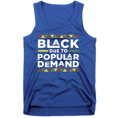 Black Due To Popular Ded African American Pride Melanin Gift Tank Top