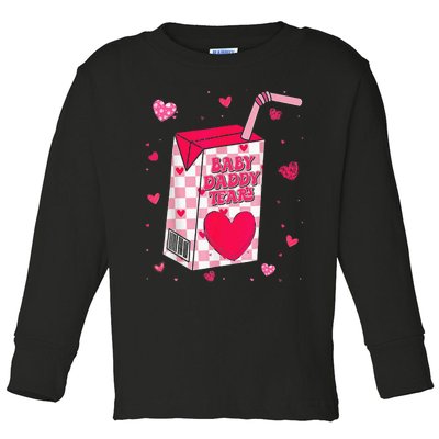 Baby Daddy Tears Valentine Toddler Long Sleeve Shirt