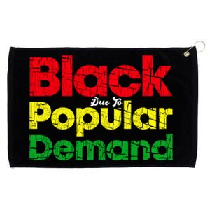 Black Due To Popular Ded History Melanin Equality Gift Grommeted Golf Towel