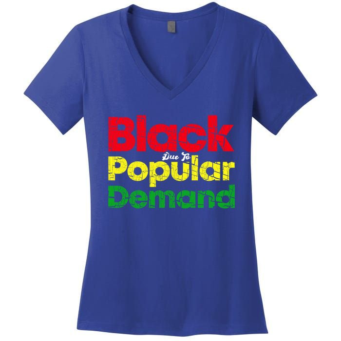 Black Due To Popular Ded History Melanin Equality Gift Women's V-Neck T-Shirt