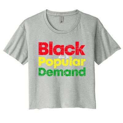 Black Due To Popular Ded History Melanin Equality Gift Women's Crop Top Tee