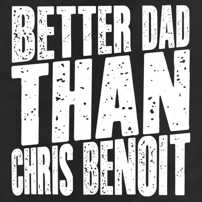 Better Dad Than Chris Benoit Cool Comfort Performance Bucket Hat