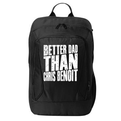 Better Dad Than Chris Benoit City Backpack