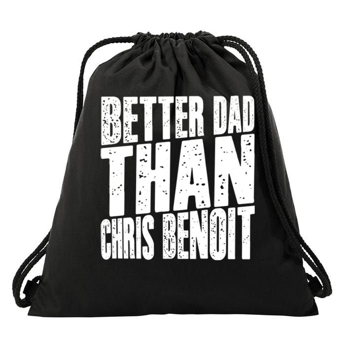 Better Dad Than Chris Benoit Drawstring Bag