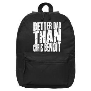 Better Dad Than Chris Benoit 16 in Basic Backpack