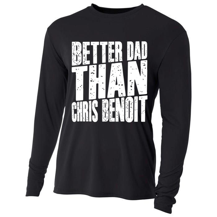 Better Dad Than Chris Benoit Cooling Performance Long Sleeve Crew