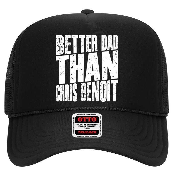 Better Dad Than Chris Benoit Trucker Hat