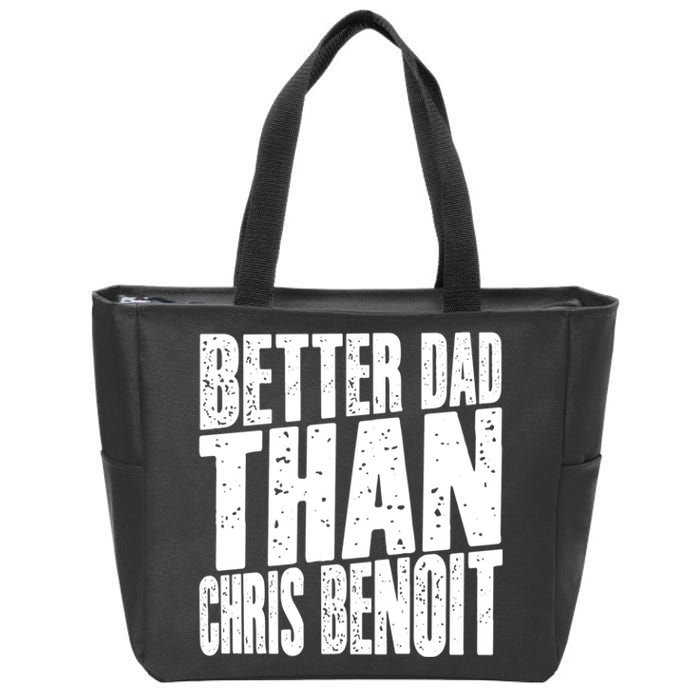 Better Dad Than Chris Benoit Zip Tote Bag