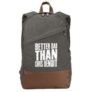 Better Dad Than Chris Benoit Cotton Canvas Backpack