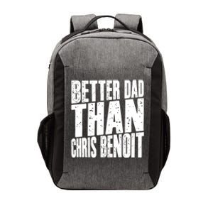 Better Dad Than Chris Benoit Vector Backpack