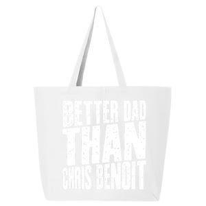 Better Dad Than Chris Benoit 25L Jumbo Tote