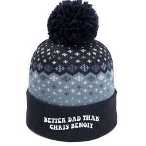 Better Dad Than Chris Benoit The Baniff Cuffed Pom Beanie