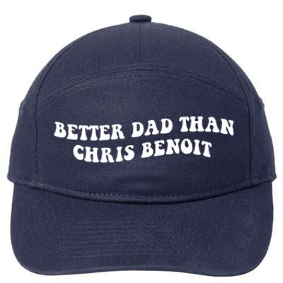 Better Dad Than Chris Benoit 7-Panel Snapback Hat