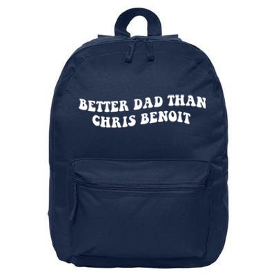 Better Dad Than Chris Benoit 16 in Basic Backpack