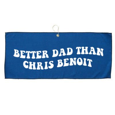 Better Dad Than Chris Benoit Large Microfiber Waffle Golf Towel