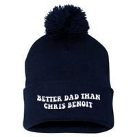 Better Dad Than Chris Benoit Pom Pom 12in Knit Beanie