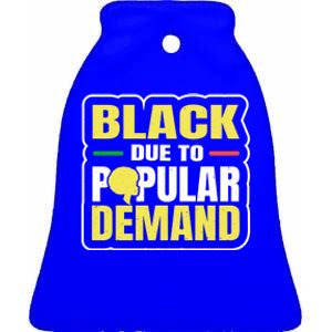 Black Due To Popular Ded History Melanin Equality Gift Ceramic Bell Ornament