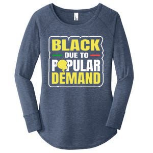 Black Due To Popular Ded History Melanin Equality Gift Women's Perfect Tri Tunic Long Sleeve Shirt