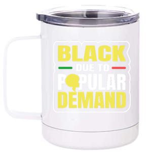 Black Due To Popular Ded History Melanin Equality Gift 12 oz Stainless Steel Tumbler Cup