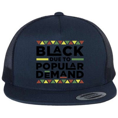 Black Due To The Popular Ded History Melanin Meaningful Gift Flat Bill Trucker Hat