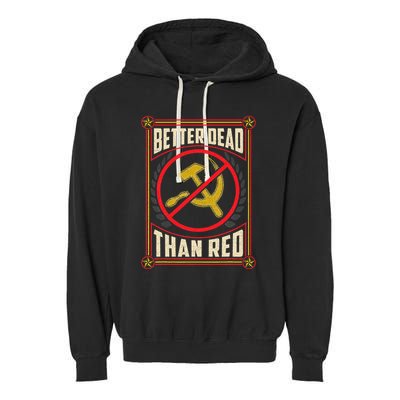 Better Dead Than Red Funny Cold War Era Anti Communism Fun Garment-Dyed Fleece Hoodie