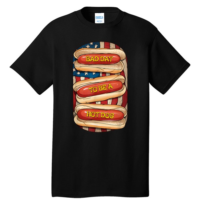 Bad Day To Be A Hot Dog July 4th Patriotic Summer Bbq Funny Tall T-Shirt