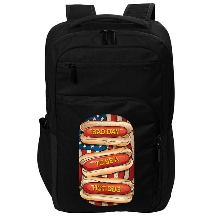 Bad Day To Be A Hot Dog July 4th Patriotic Summer Bbq Funny Impact Tech Backpack