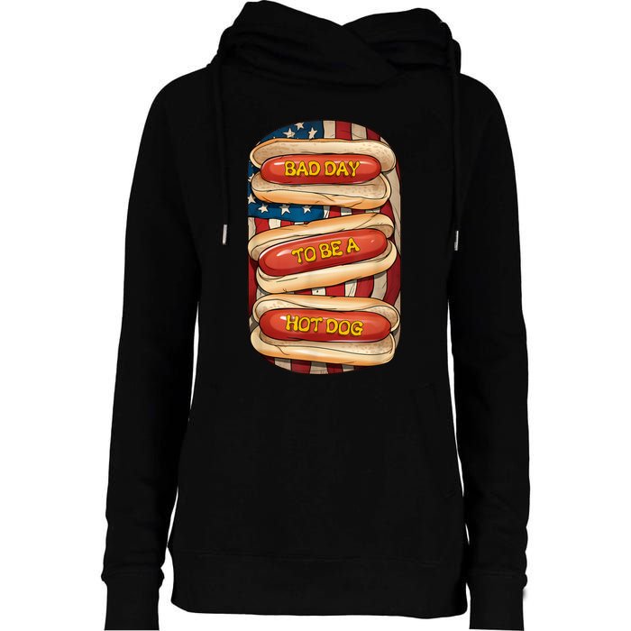 Bad Day To Be A Hot Dog July 4th Patriotic Summer Bbq Funny Womens Funnel Neck Pullover Hood