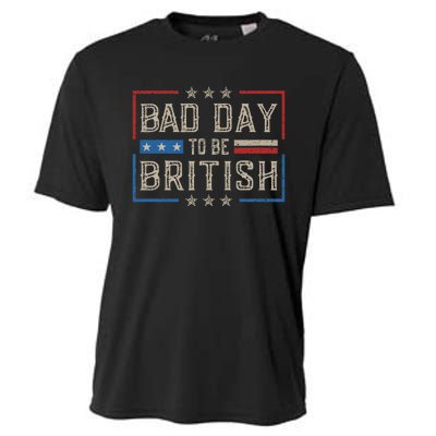 Bad Day To Be British Funny Humor Quote 1776 Usa 4th Of July Cooling Performance Crew T-Shirt